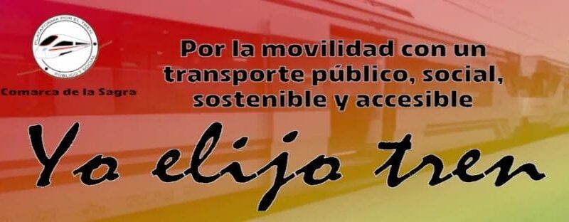 La Plataforma en Defensa del Ferrocarril de la Sagra retoma su campaña “Yo elijo tren”