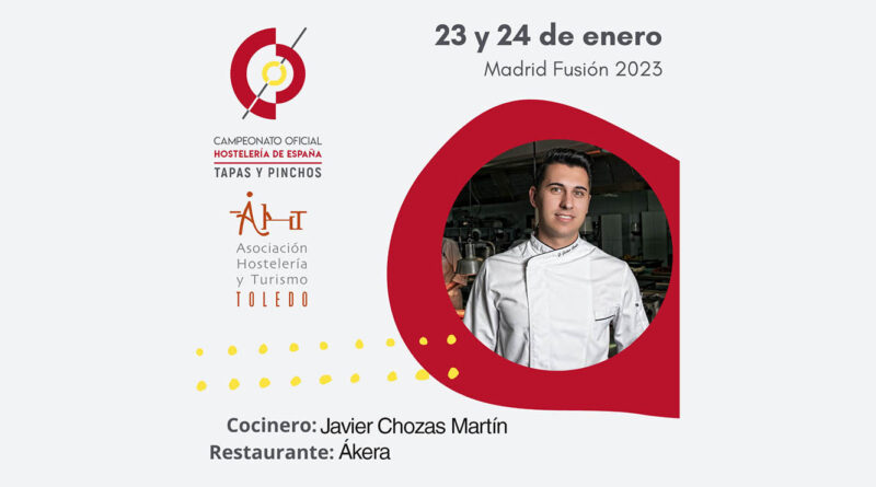 El chef Javier Chozas representará a la provincia de Toledo en el I Campeonato Oficial de España Tapas y Pinchos